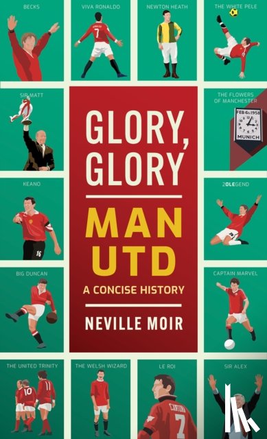Moir, Neville - Glory, Glory Man Utd