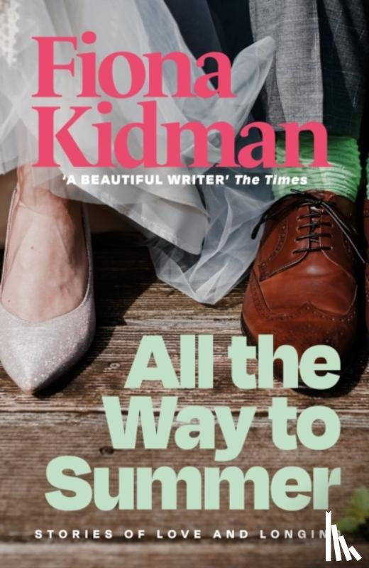 Kidman, Fiona - All the Way to Summer