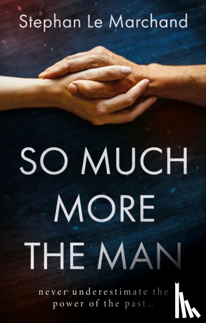 Marchand, Stephen Le - So Much More the Man