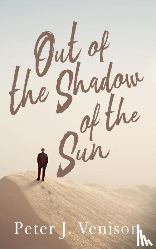 Venison, Peter - Out of the Shadow of the Sun