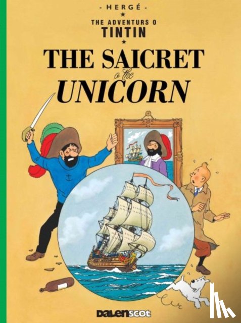 Herge - Tintin: The Saicret o the Unicorn (Tintin in Scots)