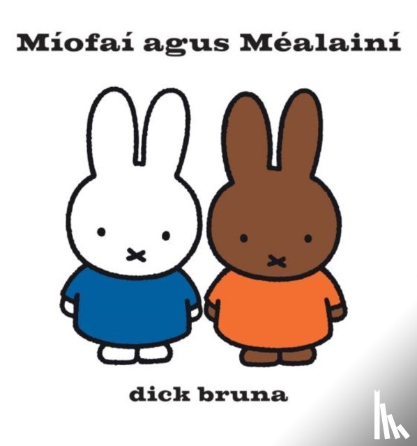 Bruna, Dick - Miofai agus Mealaini