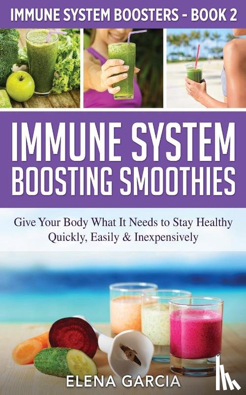 Garcia, Elena - Immune System Boosting Smoothies
