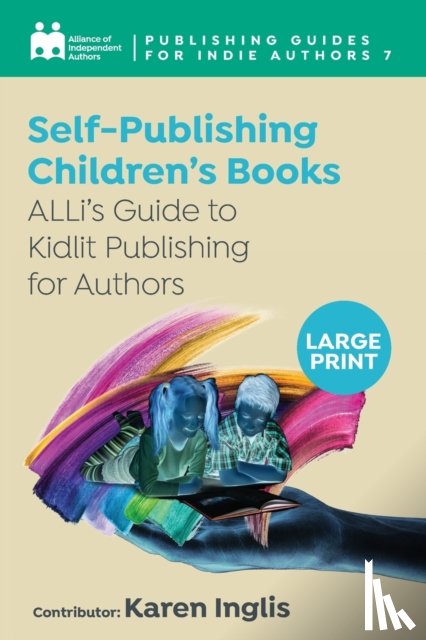 Independent Authors, Alliance of - Self-Publishing a Children’s Book