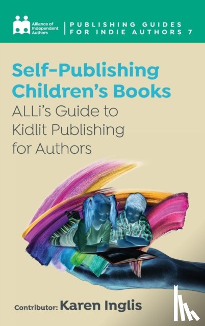 Independent Authors, Alliance of - Self-Publishing a Children’s Book