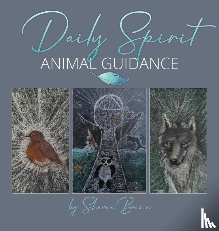 Brown, Sharon - Daily Spirit Animal Guidance