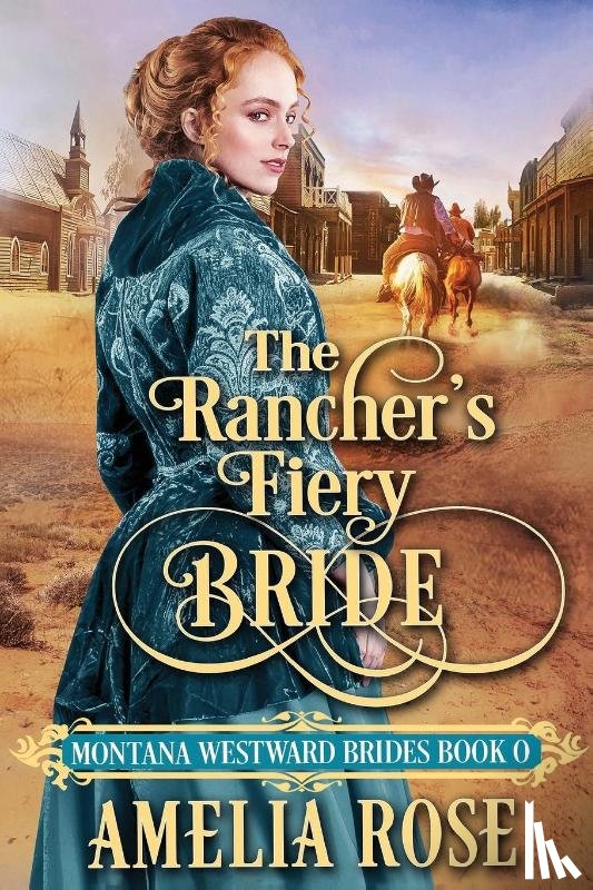 Rose, Amelia - The Rancher's Fiery Bride