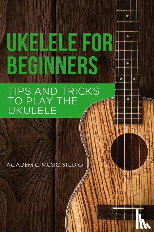Studio, Academic Music - Ukulele for Beginners