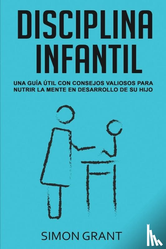 Grant, Simon - Disciplina Infantil