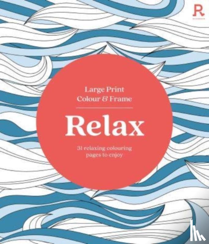 Richardson Puzzles and Games - Large Print Colour & Frame - Relax (Colouring Book for Adults)