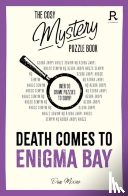 Richardson Puzzles and Games - The Cosy Mystery Puzzle Book - Death Comes To Enigma Bay