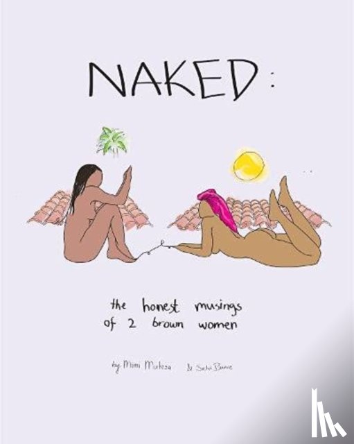 Mutesa, Mimi, Bunce, Selvi - NAKED: The Honest Musings of 2 Brown Women