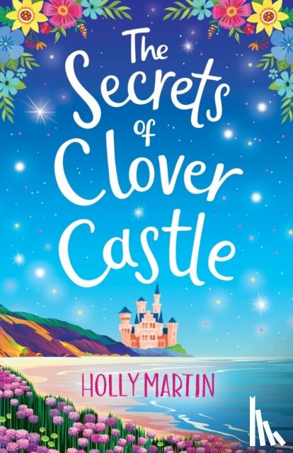 Martin, Holly - The Secrets of Clover Castle