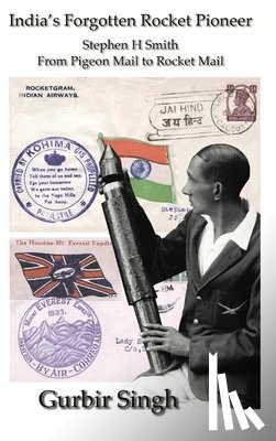 Singh, Gurbir - India's Forgotten Rocket Pioneer