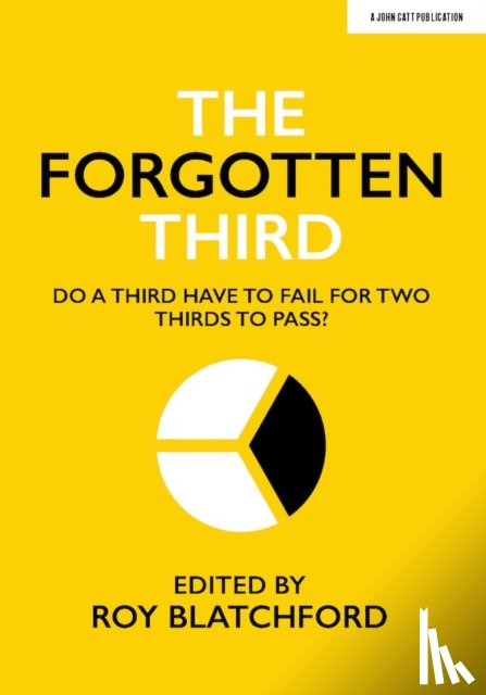 Blatchford, Roy - The Forgotten Third: Do one third have to fail for two thirds to succeed?
