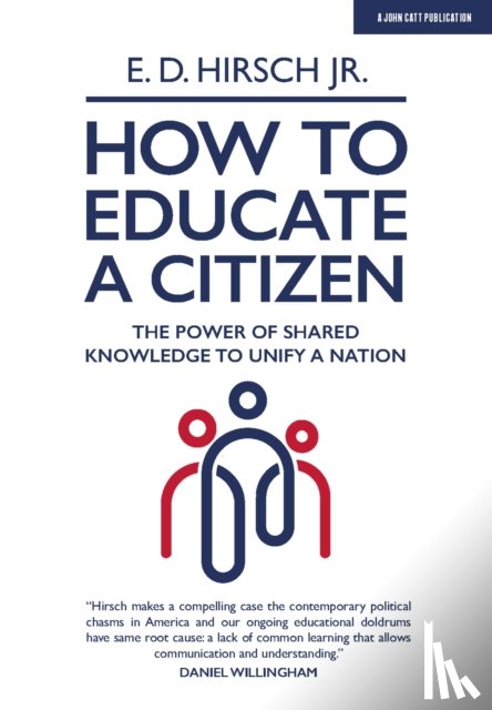 Hirsch, E. D. - How To Educate A Citizen