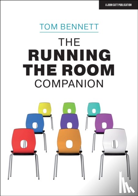 Bennett, Tom - The Running the Room Companion: Issues in classroom management and strategies to deal with them