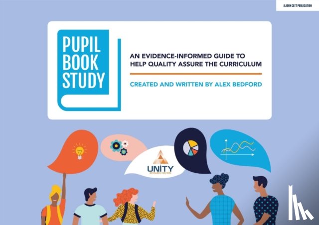 Bedford, Alex - Pupil Book Study: An evidence-informed guide to help quality assure the curriculum