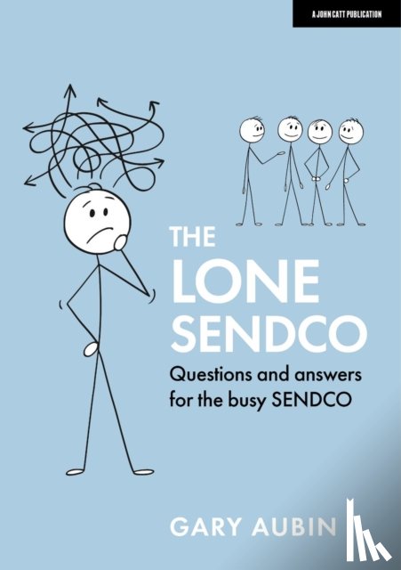 Aubin, Gary - The Lone SENDCO: Questions and answers for the busy SENDCO