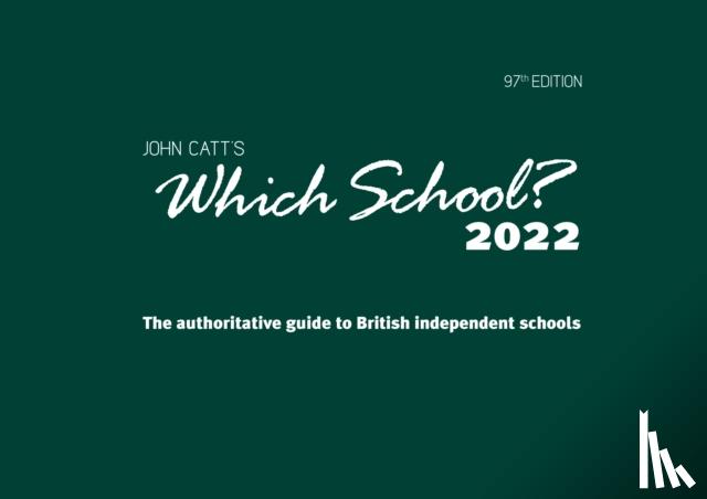 Barnes, Jonathan - Which School? 2022: A guide to UK independent schools