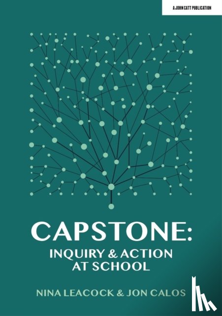 Calos, Jon, Leacock, Nina - Capstone: Inquiry & Action at School