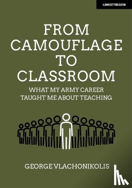 Vlachonikolis, George - From Camouflage to Classroom: What my Army career taught me about teaching