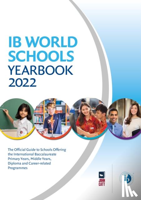 Barnes, Jonathan - IB World Schools Yearbook 2022: The Official Guide to Schools Offering the International Baccalaureate Primary Years, Middle Years, Diploma and Career-related Programmes