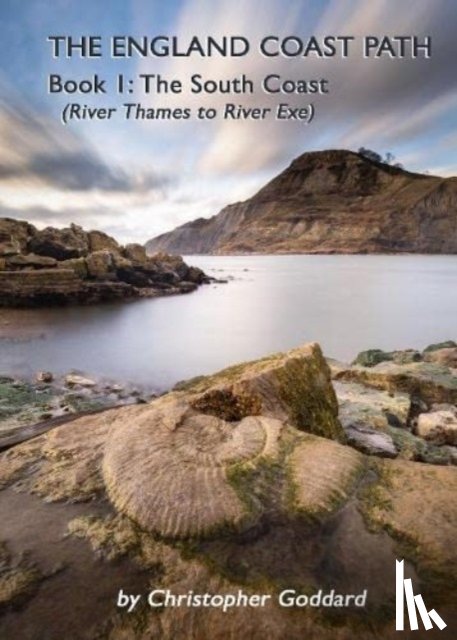 Goddard, Christopher - The England Coast Path - Book 1: The South Coast