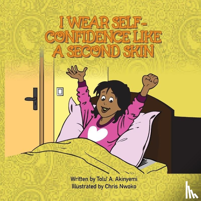 Akinyemi, Tolu' a - I Wear Self-Confidence Like a Second Skin