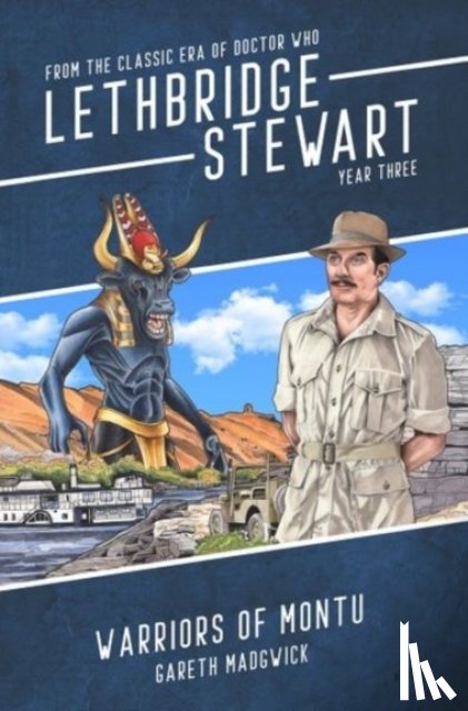 Madgwick, Gareth - Lethbridge-Stewart: Warriors of Montu