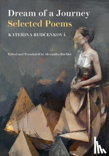 Rudcenkova, Katerina - Dream of a Journey: Selected Poems