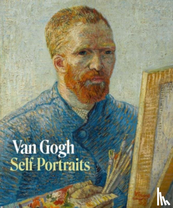 Van Tilborgh, Louis, Bailey, Martin - Van Gogh. Self-Portraits