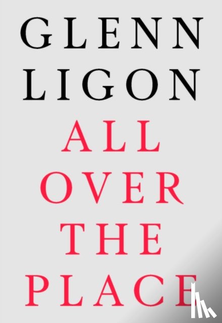  - Glenn Ligon: All Over The Place