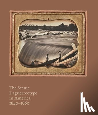 Phillips, Allen, Romer, Grant B. - The Scenic Daguerreotype in America 1840-1860