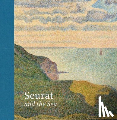 Serres, Karen, Thomson, Richard, Smith, Paul - Seurat and the Sea