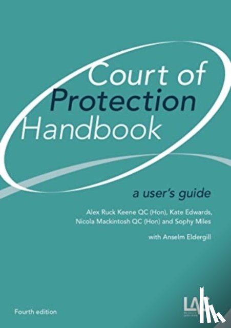 Ruck Keene QC (Hon), Alex - Court of Protection Handbook