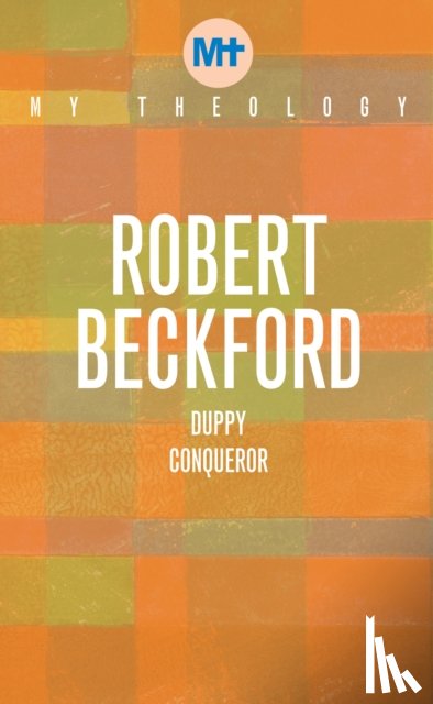 Beckford, Robert - My Theology: Duppy Conqueror
