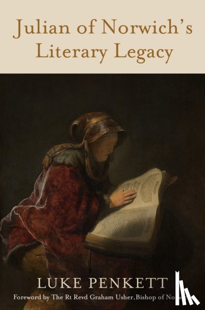 Penkett, Luke - Julian of Norwich's Literary Legacy