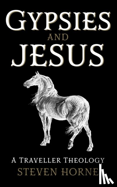 Horne, Steven - Gypsies and Jesus