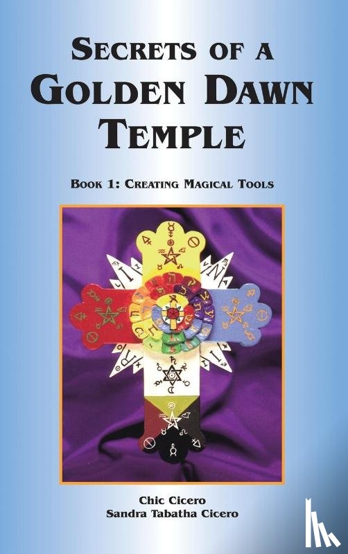 Cicero, Chic, Cicero, Sandra Tabatha - Secrets of a Golden Dawn Temple