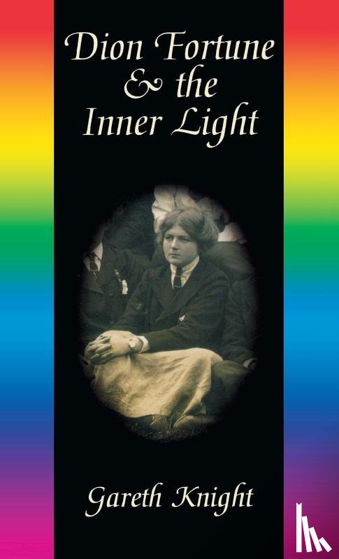 Knight, Gareth - Dion Fortune & the Inner Light