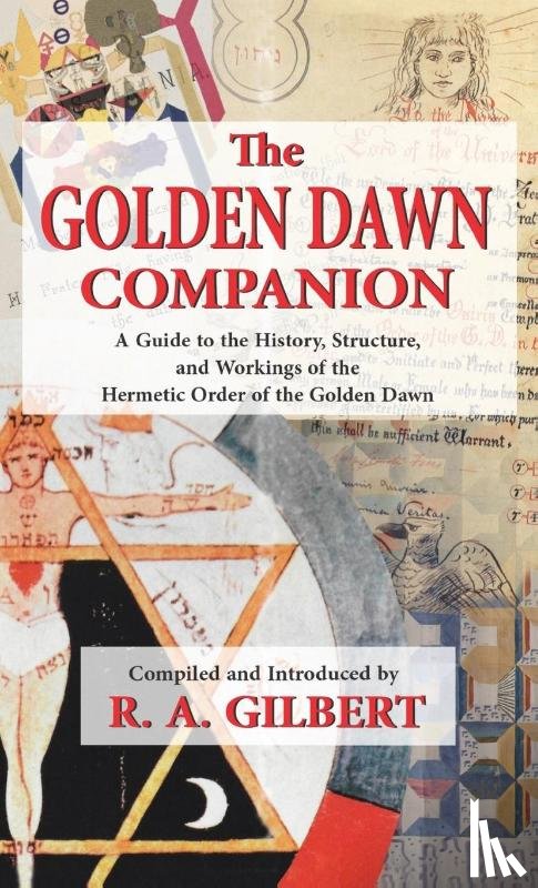 Gilbert, R A - The Golden Dawn Companion