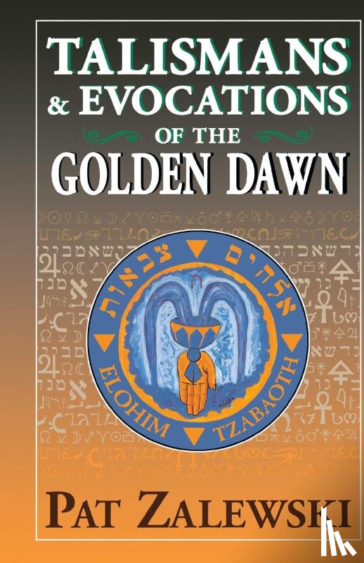 Zalewski, Pat - Talismans & Evocations of the Golden Dawn