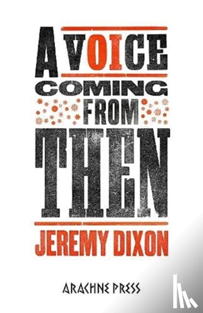 Dixon, Jeremy - A Voice Coming From Then