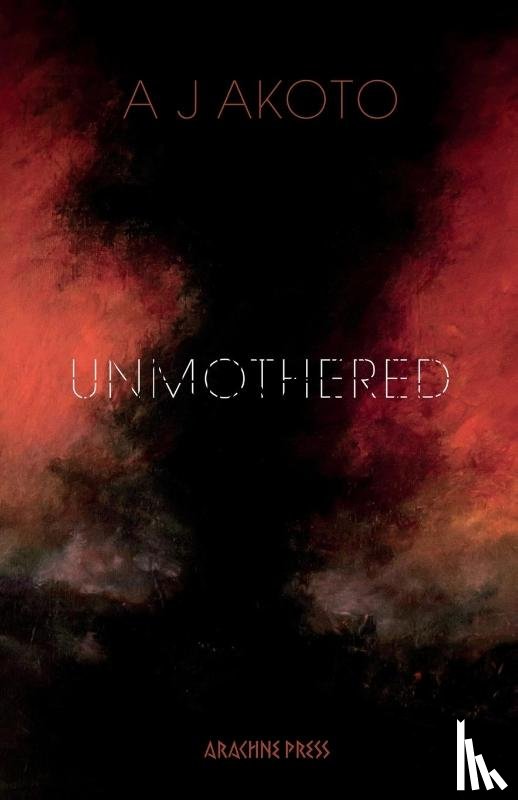 Akoto, A J - Unmothered