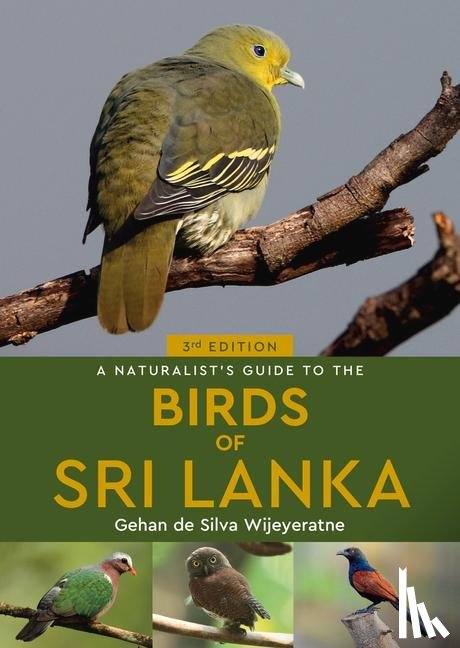 de Silva Wijeyeratne, Gehan - A Naturalist's Guide to the Birds of Sri Lanka (3rd edition)