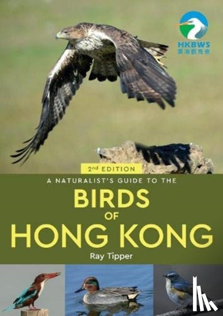 Tipper, Ray - A Naturalist's Guide to the Birds of the Hong Kong (2nd ed)