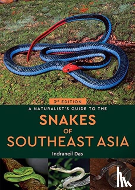 Das, Indraneil - A Naturalist's Guide to the Snakes of Southeast Asia (3rd ed)