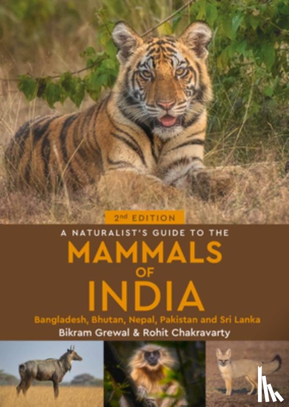 Chakravarty, Rohit - A Naturalist's Guide to the Mammals of India