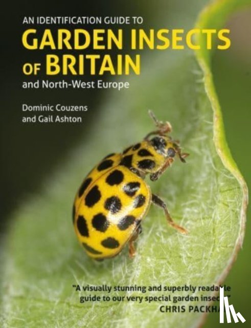 Couzens, Dominic, Ashton, Gail - Identification Guide to Garden Insects of Britain and North-West Europe